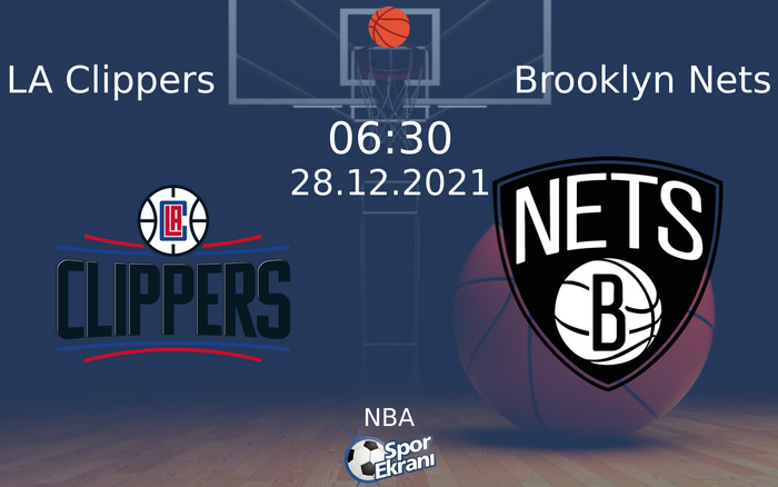 28 Aralık 2021 LA Clippers vs Brooklyn Nets maçı Hangi Kanalda Saat Kaçta Yayınlanacak? 28 Aralık 2021 LA Clippers vs Brooklyn Nets maçı Hangi Kanalda Saat Kaçta Yayınlanacak?