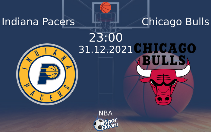 31 Aralık 2021 Indiana Pacers vs Chicago Bulls maçı Hangi Kanalda Saat Kaçta Yayınlanacak? 31 Aralık 2021 Indiana Pacers vs Chicago Bulls maçı Hangi Kanalda Saat Kaçta Yayınlanacak?