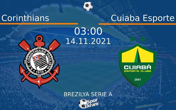 14 Kasım 2021 Corinthians vs Cuiaba Esporte maçı Hangi Kanalda Saat Kaçta Yayınlanacak? 14 Kasım 2021 Corinthians vs Cuiaba Esporte maçı Hangi Kanalda Saat Kaçta Yayınlanacak?