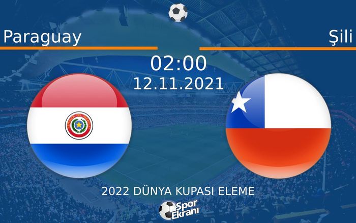 12 Kasım 2021 Paraguay vs Şili maçı Hangi Kanalda Saat Kaçta Yayınlanacak? 12 Kasım 2021 Paraguay vs Şili maçı Hangi Kanalda Saat Kaçta Yayınlanacak?