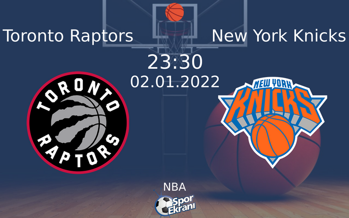 02 Ocak 2022 Toronto Raptors vs New York Knicks maçı Hangi Kanalda Saat Kaçta Yayınlanacak? 02 Ocak 2022 Toronto Raptors vs New York Knicks maçı Hangi Kanalda Saat Kaçta Yayınlanacak?