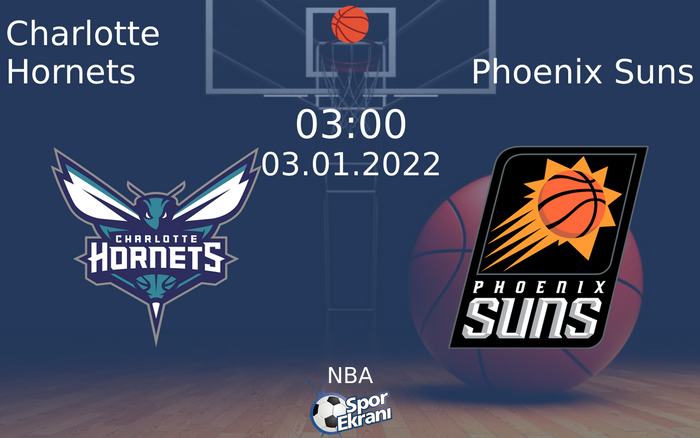 03 Ocak 2022 Charlotte Hornets vs Phoenix Suns maçı Hangi Kanalda Saat Kaçta Yayınlanacak? 03 Ocak 2022 Charlotte Hornets vs Phoenix Suns maçı Hangi Kanalda Saat Kaçta Yayınlanacak?