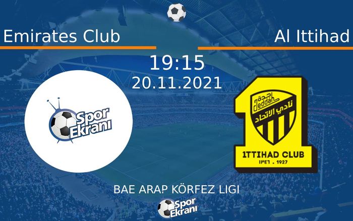 20 Kasım 2021 Emirates Club vs Al Ittihad maçı Hangi Kanalda Saat Kaçta Yayınlanacak? 20 Kasım 2021 Emirates Club vs Al Ittihad maçı Hangi Kanalda Saat Kaçta Yayınlanacak?