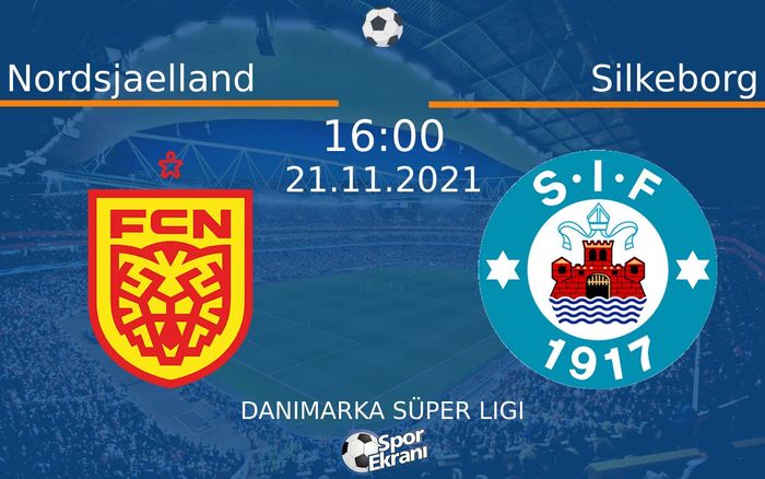 21 Kasım 2021 Nordsjaelland vs Silkeborg maçı Hangi Kanalda Saat Kaçta Yayınlanacak? 21 Kasım 2021 Nordsjaelland vs Silkeborg maçı Hangi Kanalda Saat Kaçta Yayınlanacak?