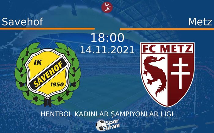 14 Kasım 2021 Savehof vs Metz maçı Hangi Kanalda Saat Kaçta Yayınlanacak? 14 Kasım 2021 Savehof vs Metz maçı Hangi Kanalda Saat Kaçta Yayınlanacak?