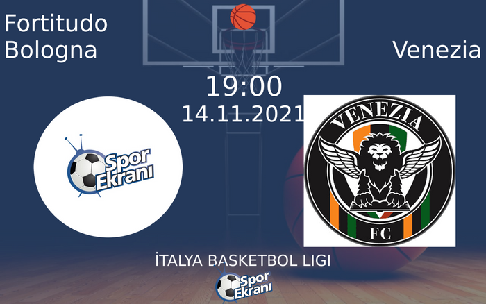 14 Kasım 2021 Fortitudo Bologna vs Venezia maçı Hangi Kanalda Saat Kaçta Yayınlanacak? 14 Kasım 2021 Fortitudo Bologna vs Venezia maçı Hangi Kanalda Saat Kaçta Yayınlanacak?