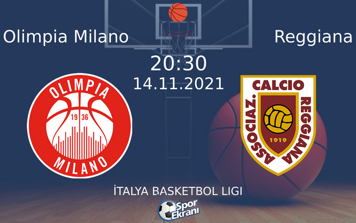 14 Kasım 2021 Olimpia Milano vs Reggiana maçı Hangi Kanalda Saat Kaçta Yayınlanacak? 14 Kasım 2021 Olimpia Milano vs Reggiana maçı Hangi Kanalda Saat Kaçta Yayınlanacak?