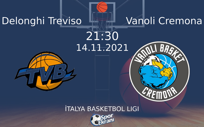 14 Kasım 2021 Delonghi Treviso vs Vanoli Cremona maçı Hangi Kanalda Saat Kaçta Yayınlanacak? 14 Kasım 2021 Delonghi Treviso vs Vanoli Cremona maçı Hangi Kanalda Saat Kaçta Yayınlanacak?