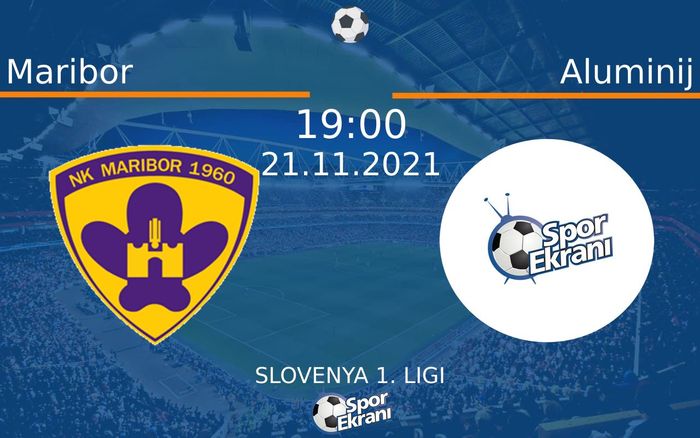 21 Kasım 2021 Maribor vs Aluminij maçı Hangi Kanalda Saat Kaçta Yayınlanacak? 21 Kasım 2021 Maribor vs Aluminij maçı Hangi Kanalda Saat Kaçta Yayınlanacak?