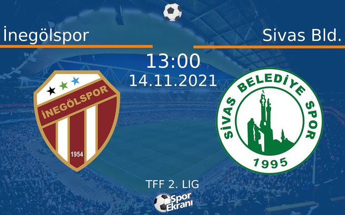 14 Kasım 2021 İnegölspor vs Sivas Bld. maçı Hangi Kanalda Saat Kaçta Yayınlanacak? 14 Kasım 2021 İnegölspor vs Sivas Bld. maçı Hangi Kanalda Saat Kaçta Yayınlanacak?