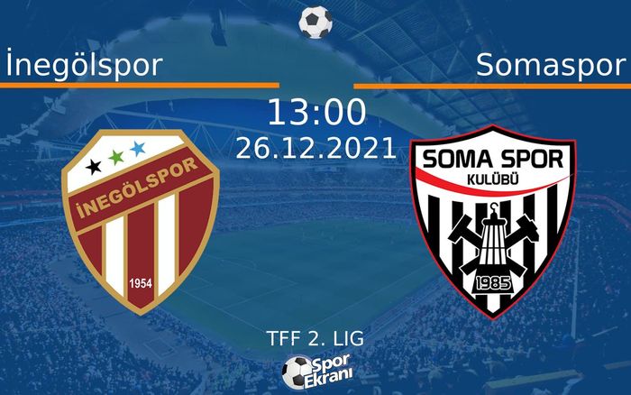 26 Aralık 2021 İnegölspor vs Somaspor maçı Hangi Kanalda Saat Kaçta Yayınlanacak? 26 Aralık 2021 İnegölspor vs Somaspor maçı Hangi Kanalda Saat Kaçta Yayınlanacak?