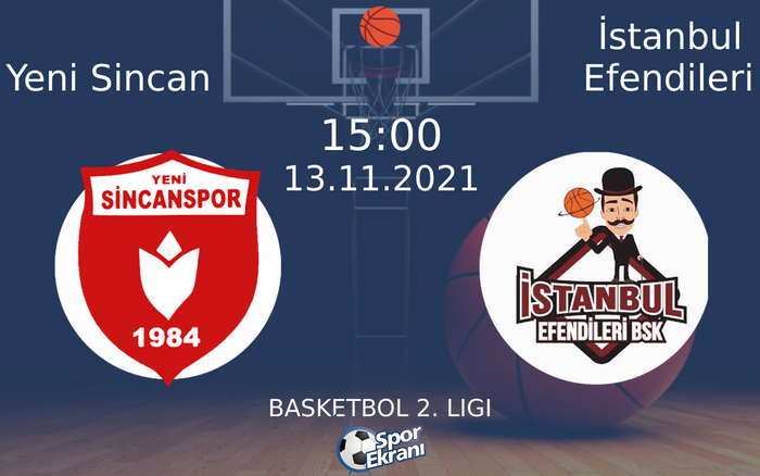 13 Kasım 2021 Yeni Sincan vs İstanbul Efendileri maçı Hangi Kanalda Saat Kaçta Yayınlanacak? 13 Kasım 2021 Yeni Sincan vs İstanbul Efendileri maçı Hangi Kanalda Saat Kaçta Yayınlanacak?