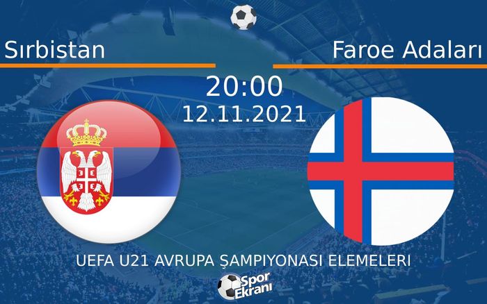 12 Kasım 2021 Sırbistan vs Faroe Adaları maçı Hangi Kanalda Saat Kaçta Yayınlanacak? 12 Kasım 2021 Sırbistan vs Faroe Adaları maçı Hangi Kanalda Saat Kaçta Yayınlanacak?