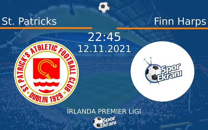 12 Kasım 2021 St. Patricks vs Finn Harps maçı Hangi Kanalda Saat Kaçta Yayınlanacak? 12 Kasım 2021 St. Patricks vs Finn Harps maçı Hangi Kanalda Saat Kaçta Yayınlanacak?