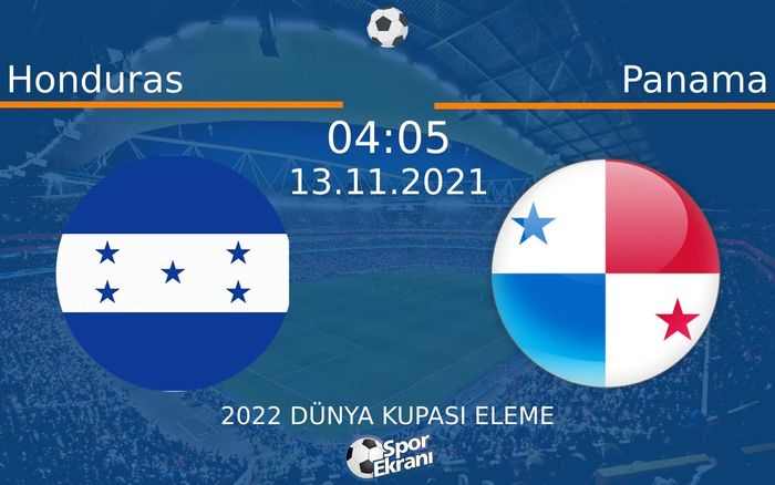 13 Kasım 2021 Honduras vs Panama maçı Hangi Kanalda Saat Kaçta Yayınlanacak? 13 Kasım 2021 Honduras vs Panama maçı Hangi Kanalda Saat Kaçta Yayınlanacak?