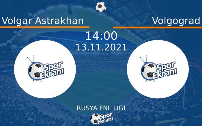 13 Kasım 2021 Volgar Astrakhan vs Volgograd maçı Hangi Kanalda Saat Kaçta Yayınlanacak? 13 Kasım 2021 Volgar Astrakhan vs Volgograd maçı Hangi Kanalda Saat Kaçta Yayınlanacak?