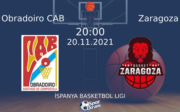 20 Kasım 2021 Obradoiro CAB vs Zaragoza maçı Hangi Kanalda Saat Kaçta Yayınlanacak? 20 Kasım 2021 Obradoiro CAB vs Zaragoza maçı Hangi Kanalda Saat Kaçta Yayınlanacak?