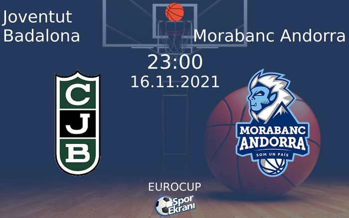 16 Kasım 2021 Joventut Badalona vs Morabanc Andorra maçı Hangi Kanalda Saat Kaçta Yayınlanacak? 16 Kasım 2021 Joventut Badalona vs Morabanc Andorra maçı Hangi Kanalda Saat Kaçta Yayınlanacak?