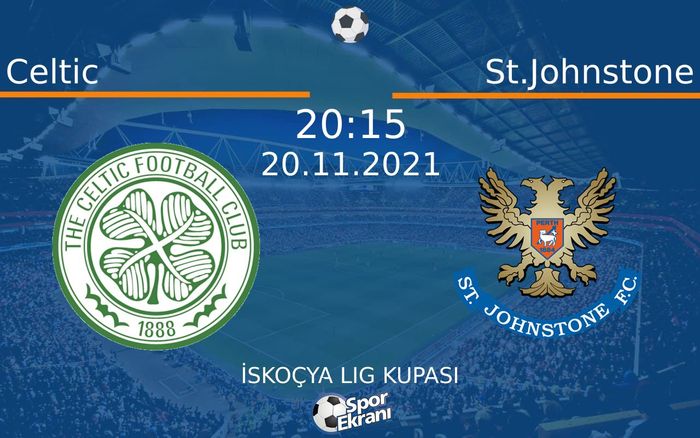 20 Kasım 2021 Celtic vs St.Johnstone maçı Hangi Kanalda Saat Kaçta Yayınlanacak? 20 Kasım 2021 Celtic vs St.Johnstone maçı Hangi Kanalda Saat Kaçta Yayınlanacak?