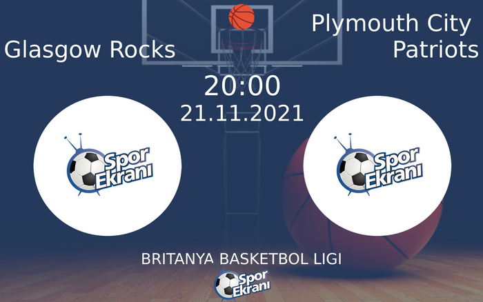 21 Kasım 2021 Glasgow Rocks vs Plymouth City Patriots maçı Hangi Kanalda Saat Kaçta Yayınlanacak? 21 Kasım 2021 Glasgow Rocks vs Plymouth City Patriots maçı Hangi Kanalda Saat Kaçta Yayınlanacak?