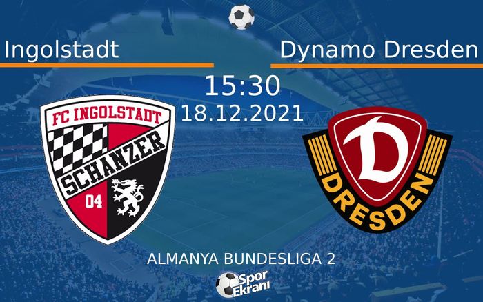 18 Aralık 2021 Ingolstadt vs Dynamo Dresden maçı Hangi Kanalda Saat Kaçta Yayınlanacak? 18 Aralık 2021 Ingolstadt vs Dynamo Dresden maçı Hangi Kanalda Saat Kaçta Yayınlanacak?