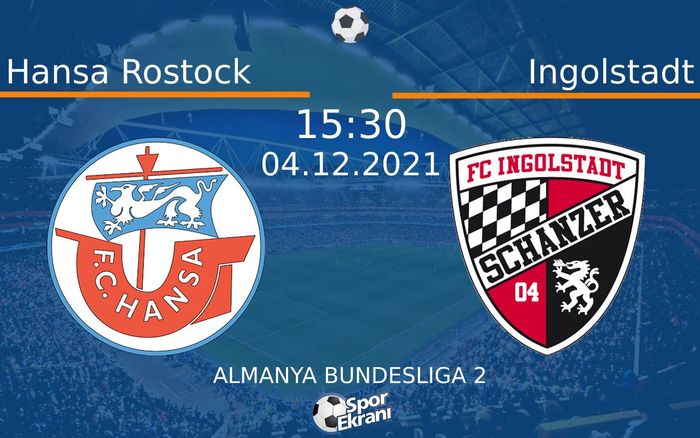 04 Aralık 2021 Hansa Rostock vs Ingolstadt maçı Hangi Kanalda Saat Kaçta Yayınlanacak? 04 Aralık 2021 Hansa Rostock vs Ingolstadt maçı Hangi Kanalda Saat Kaçta Yayınlanacak?