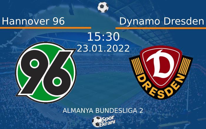 23 Ocak 2022 Hannover 96 vs Dynamo Dresden maçı Hangi Kanalda Saat Kaçta Yayınlanacak? 23 Ocak 2022 Hannover 96 vs Dynamo Dresden maçı Hangi Kanalda Saat Kaçta Yayınlanacak?