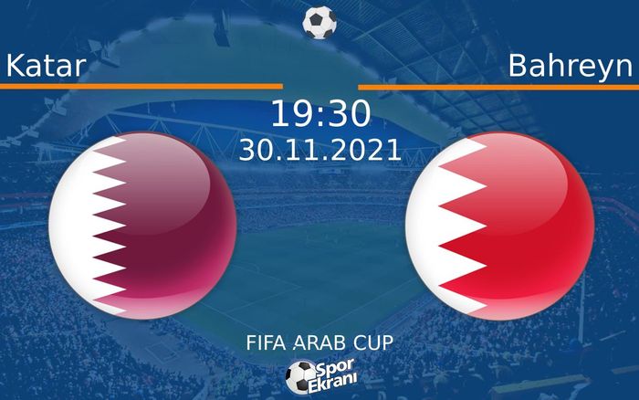 30 Kasım 2021 Katar vs Bahreyn maçı Hangi Kanalda Saat Kaçta Yayınlanacak? 30 Kasım 2021 Katar vs Bahreyn maçı Hangi Kanalda Saat Kaçta Yayınlanacak?