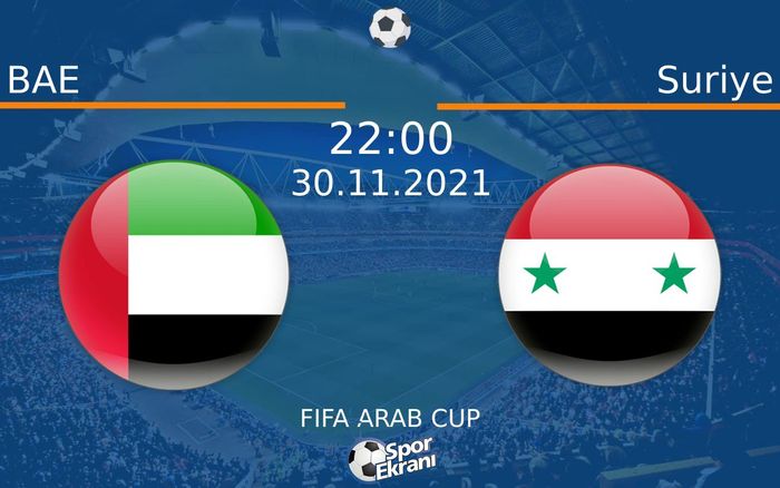 30 Kasım 2021 BAE vs Suriye maçı Hangi Kanalda Saat Kaçta Yayınlanacak? 30 Kasım 2021 BAE vs Suriye maçı Hangi Kanalda Saat Kaçta Yayınlanacak?