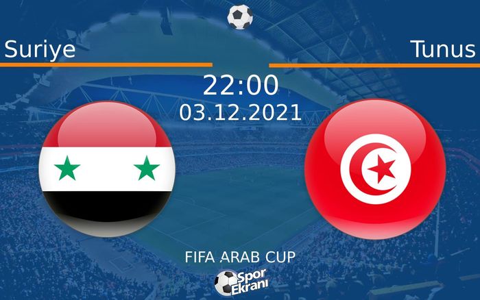 03 Aralık 2021 Suriye vs Tunus maçı Hangi Kanalda Saat Kaçta Yayınlanacak? 03 Aralık 2021 Suriye vs Tunus maçı Hangi Kanalda Saat Kaçta Yayınlanacak?