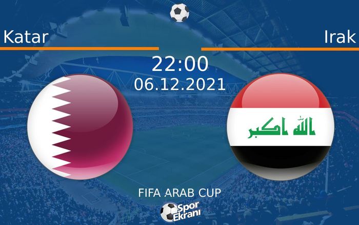06 Aralık 2021 Katar vs Irak maçı Hangi Kanalda Saat Kaçta Yayınlanacak? 06 Aralık 2021 Katar vs Irak maçı Hangi Kanalda Saat Kaçta Yayınlanacak?