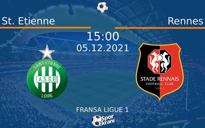 05 Aralık 2021 St. Etienne vs Rennes maçı Hangi Kanalda Saat Kaçta Yayınlanacak? 05 Aralık 2021 St. Etienne vs Rennes maçı Hangi Kanalda Saat Kaçta Yayınlanacak?