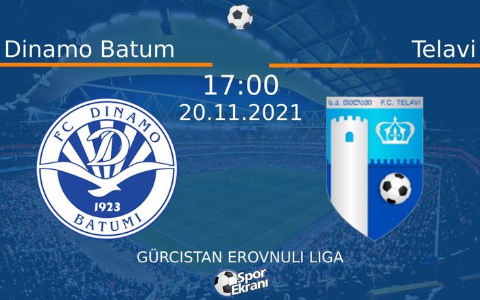 20 Kasım 2021 Dinamo Batum vs Telavi maçı Hangi Kanalda Saat Kaçta Yayınlanacak? 20 Kasım 2021 Dinamo Batum vs Telavi maçı Hangi Kanalda Saat Kaçta Yayınlanacak?