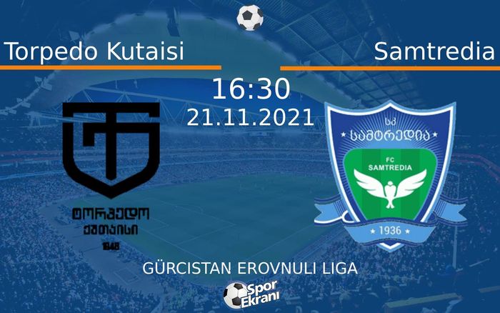 21 Kasım 2021 Torpedo Kutaisi vs Samtredia maçı Hangi Kanalda Saat Kaçta Yayınlanacak? 21 Kasım 2021 Torpedo Kutaisi vs Samtredia maçı Hangi Kanalda Saat Kaçta Yayınlanacak?