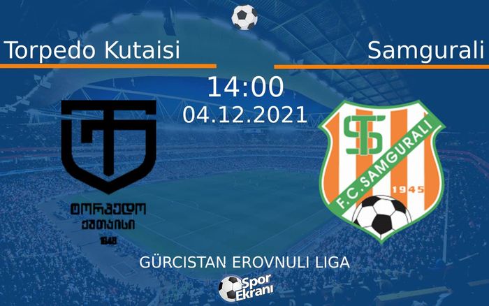 04 Aralık 2021 Torpedo Kutaisi vs Samgurali maçı Hangi Kanalda Saat Kaçta Yayınlanacak? 04 Aralık 2021 Torpedo Kutaisi vs Samgurali maçı Hangi Kanalda Saat Kaçta Yayınlanacak?
