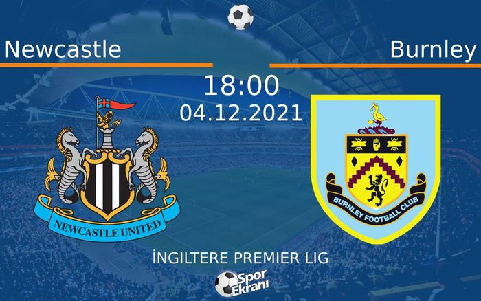 04 Aralık 2021 Newcastle vs Burnley maçı Hangi Kanalda Saat Kaçta Yayınlanacak? 04 Aralık 2021 Newcastle vs Burnley maçı Hangi Kanalda Saat Kaçta Yayınlanacak?
