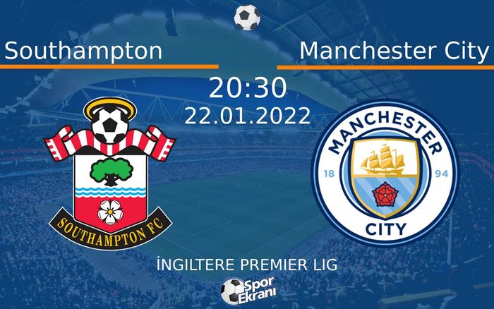 22 Ocak 2022 Southampton vs Manchester City maçı Hangi Kanalda Saat Kaçta Yayınlanacak? 22 Ocak 2022 Southampton vs Manchester City maçı Hangi Kanalda Saat Kaçta Yayınlanacak?