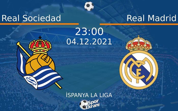 04 Aralık 2021 Real Sociedad vs Real Madrid maçı Hangi Kanalda Saat Kaçta Yayınlanacak? 04 Aralık 2021 Real Sociedad vs Real Madrid maçı Hangi Kanalda Saat Kaçta Yayınlanacak?