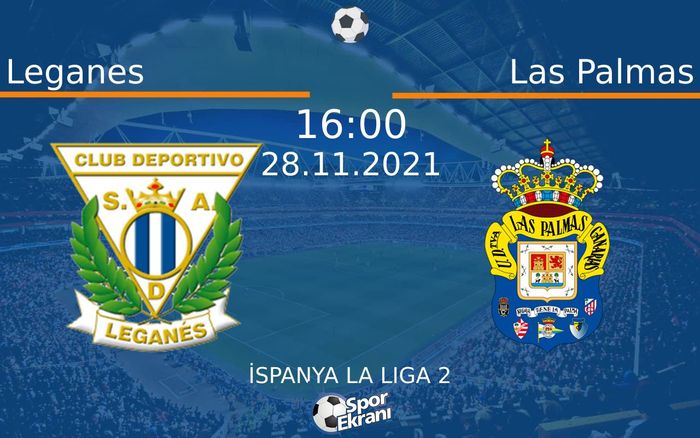 28 Kasım 2021 Leganes vs Las Palmas maçı Hangi Kanalda Saat Kaçta Yayınlanacak? 28 Kasım 2021 Leganes vs Las Palmas maçı Hangi Kanalda Saat Kaçta Yayınlanacak?