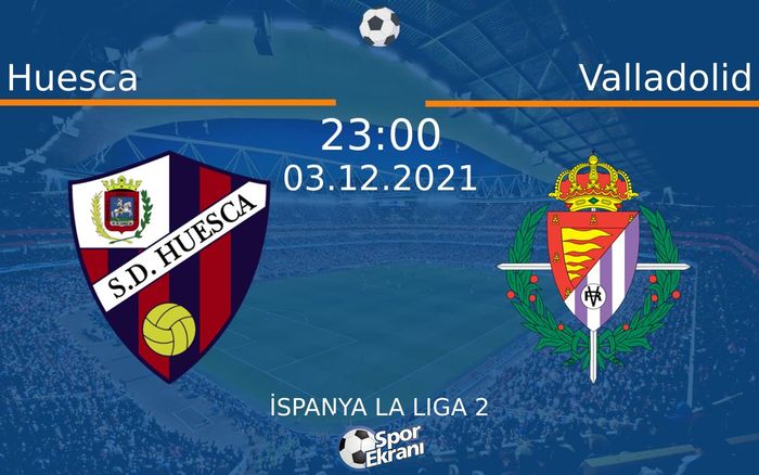03 Aralık 2021 Huesca vs Valladolid maçı Hangi Kanalda Saat Kaçta Yayınlanacak? 03 Aralık 2021 Huesca vs Valladolid maçı Hangi Kanalda Saat Kaçta Yayınlanacak?