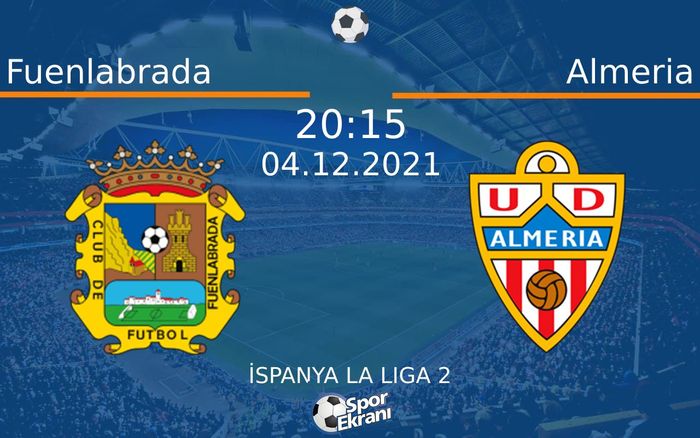 04 Aralık 2021 Fuenlabrada vs Almeria maçı Hangi Kanalda Saat Kaçta Yayınlanacak? 04 Aralık 2021 Fuenlabrada vs Almeria maçı Hangi Kanalda Saat Kaçta Yayınlanacak?