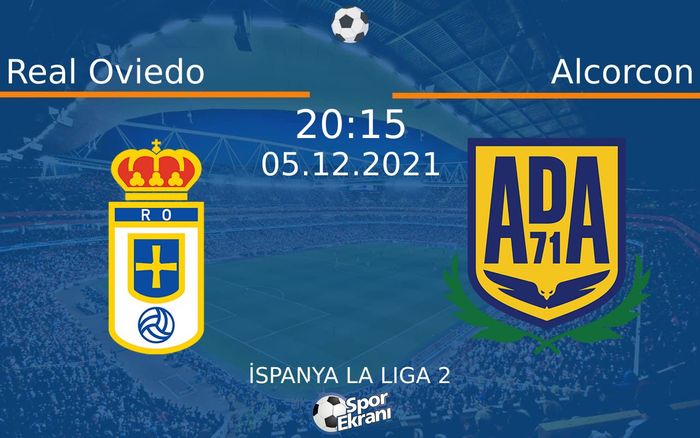 05 Aralık 2021 Real Oviedo vs Alcorcon maçı Hangi Kanalda Saat Kaçta Yayınlanacak? 05 Aralık 2021 Real Oviedo vs Alcorcon maçı Hangi Kanalda Saat Kaçta Yayınlanacak?