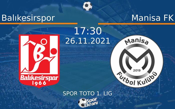26 Kasım 2021 Balıkesirspor vs Manisa FK maçı Hangi Kanalda Saat Kaçta Yayınlanacak? 26 Kasım 2021 Balıkesirspor vs Manisa FK maçı Hangi Kanalda Saat Kaçta Yayınlanacak?