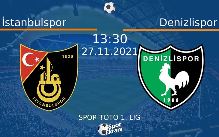 27 Kasım 2021 İstanbulspor vs Denizlispor maçı Hangi Kanalda Saat Kaçta Yayınlanacak? 27 Kasım 2021 İstanbulspor vs Denizlispor maçı Hangi Kanalda Saat Kaçta Yayınlanacak?