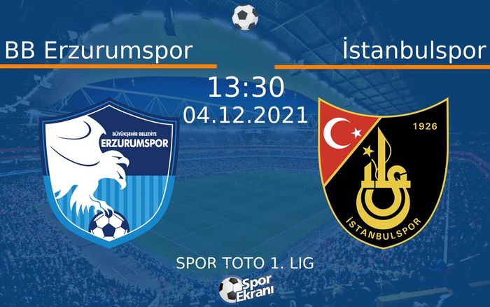 04 Aralık 2021 BB Erzurumspor vs İstanbulspor maçı Hangi Kanalda Saat Kaçta Yayınlanacak? 04 Aralık 2021 BB Erzurumspor vs İstanbulspor maçı Hangi Kanalda Saat Kaçta Yayınlanacak?