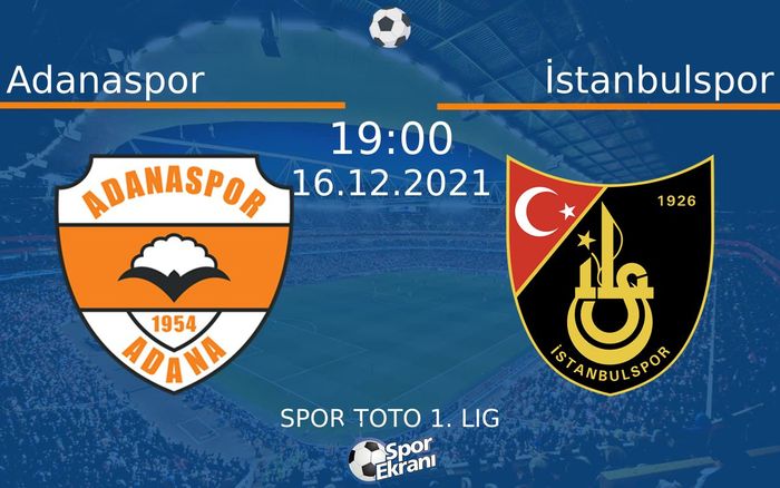 16 Aralık 2021 Adanaspor vs İstanbulspor maçı Hangi Kanalda Saat Kaçta Yayınlanacak? 16 Aralık 2021 Adanaspor vs İstanbulspor maçı Hangi Kanalda Saat Kaçta Yayınlanacak?