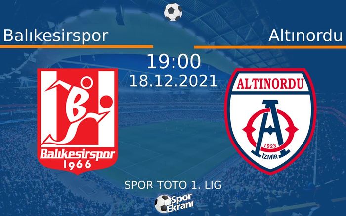 18 Aralık 2021 Balıkesirspor vs Altınordu maçı Hangi Kanalda Saat Kaçta Yayınlanacak?