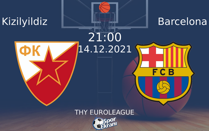 14 Aralık 2021 Kizilyildiz vs Barcelona maçı Hangi Kanalda Saat Kaçta Yayınlanacak? 14 Aralık 2021 Kizilyildiz vs Barcelona maçı Hangi Kanalda Saat Kaçta Yayınlanacak?