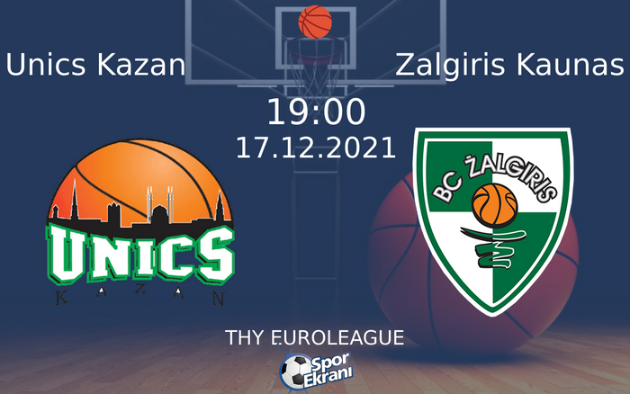 17 Aralık 2021 Unics Kazan vs Zalgiris Kaunas maçı Hangi Kanalda Saat Kaçta Yayınlanacak? 17 Aralık 2021 Unics Kazan vs Zalgiris Kaunas maçı Hangi Kanalda Saat Kaçta Yayınlanacak?