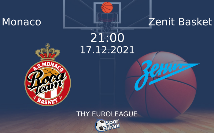 17 Aralık 2021 Monaco vs Zenit Basket maçı Hangi Kanalda Saat Kaçta Yayınlanacak? 17 Aralık 2021 Monaco vs Zenit Basket maçı Hangi Kanalda Saat Kaçta Yayınlanacak?